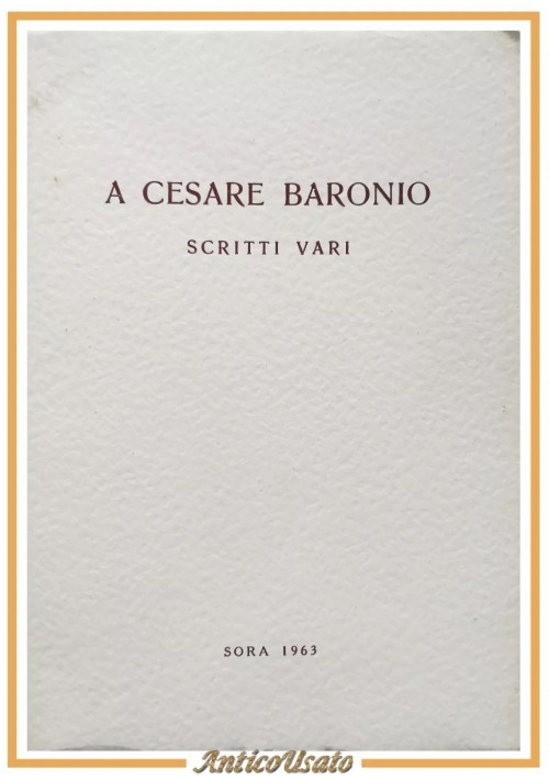 A CESARE BARONIO scritti vari 1963 Sora Libro Cardinale